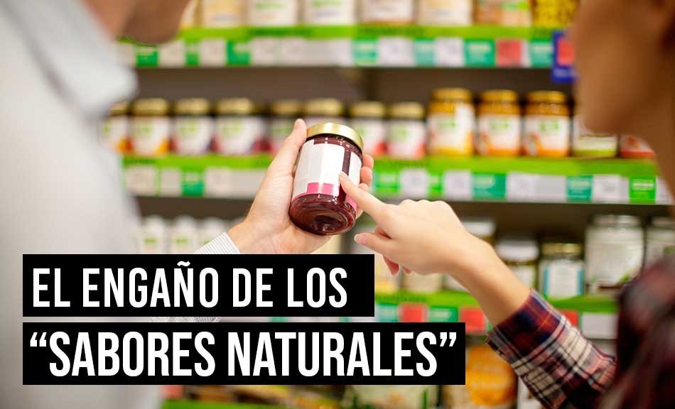 El Engaño de los Sabores Naturales
